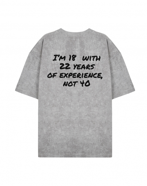ФУТБОЛКА ВАРЁНКА ОВЕРСАЙЗ "I'M 18 WITH 22 YEARS OF EXPERIENCE, NOT 40"