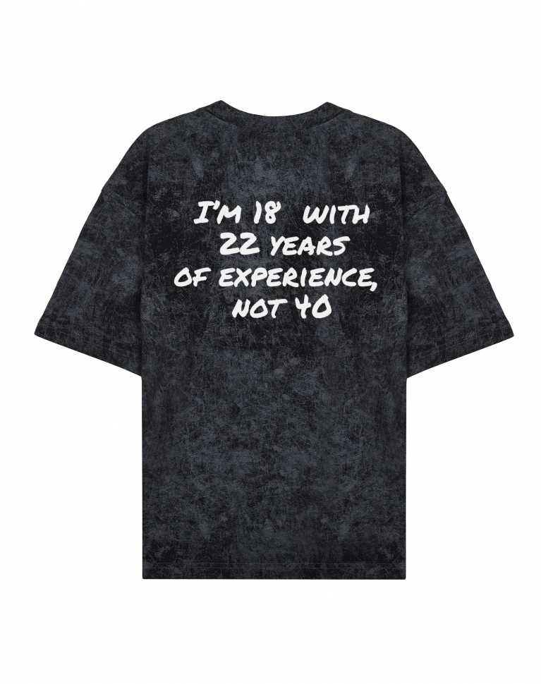 ФУТБОЛКА ВАРЁНКА ОВЕРСАЙЗ "I'M 18 WITH 22 YEARS OF EXPERIENCE, NOT 40"