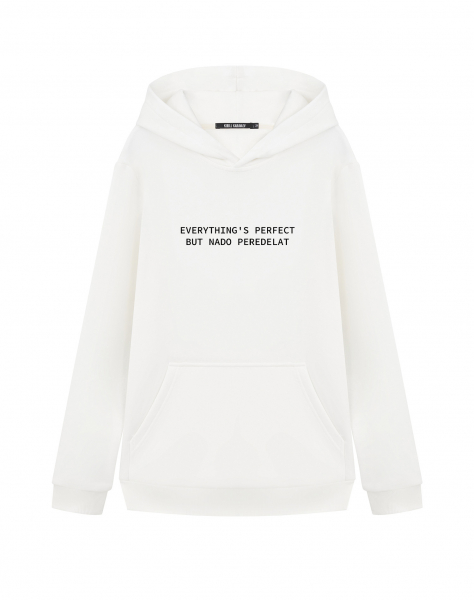 ХУДИ "EVERYTHING`S PERFECT BUT NADO PEREDELAT"
