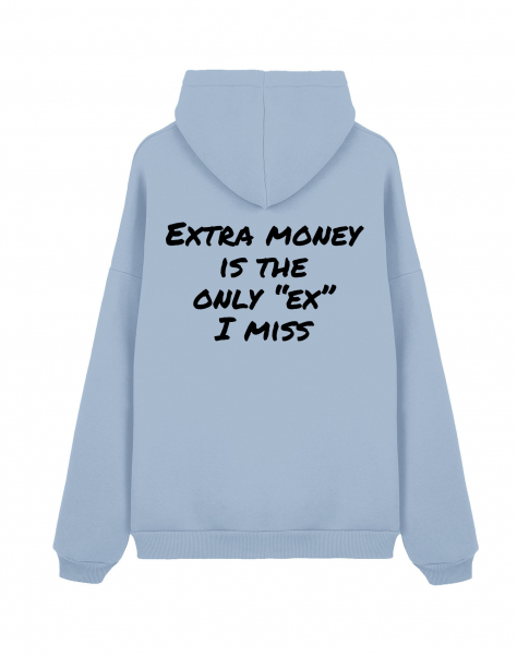 Худи Оверсайз "EXTRA MONEY IS THE ONLY "EX" I MISS"