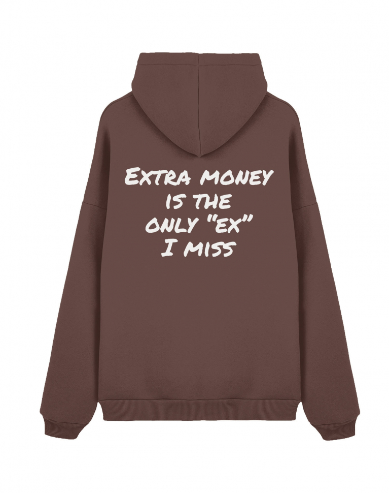 Худи Оверсайз "EXTRA MONEY IS THE ONLY "EX" I MISS"