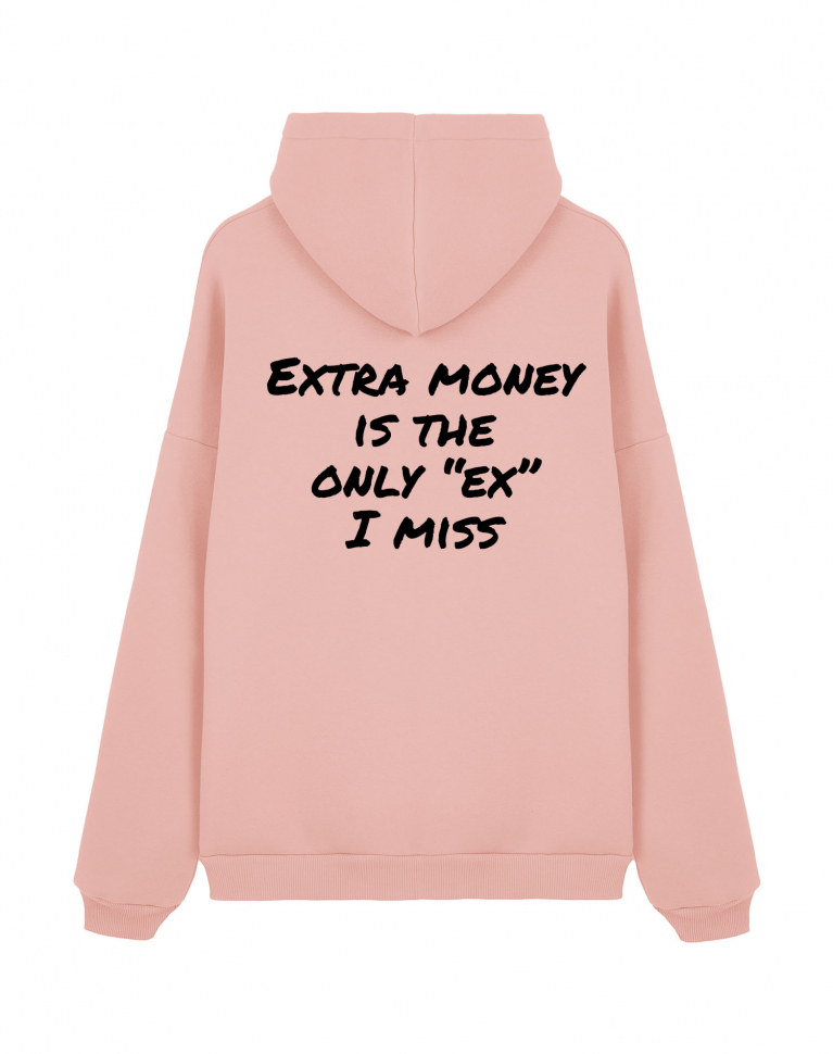 Худи Оверсайз "EXTRA MONEY IS THE ONLY "EX" I MISS"