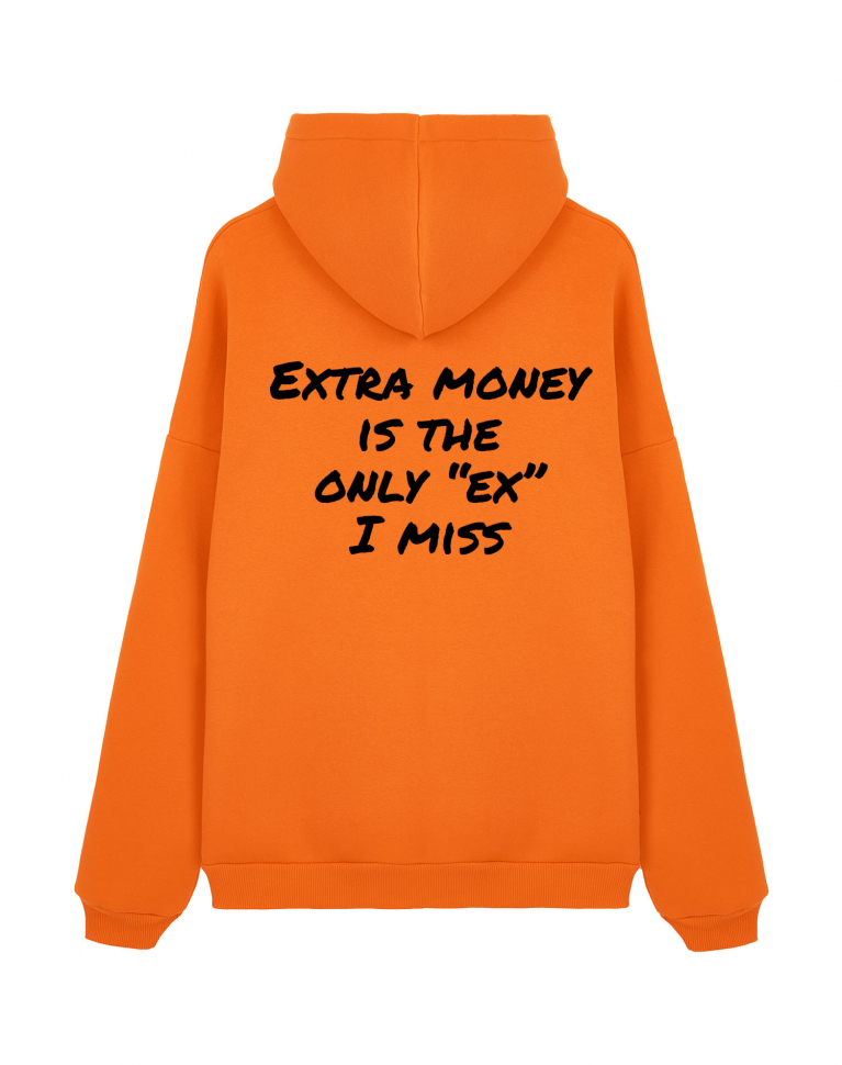 Худи Оверсайз "EXTRA MONEY IS THE ONLY "EX" I MISS"