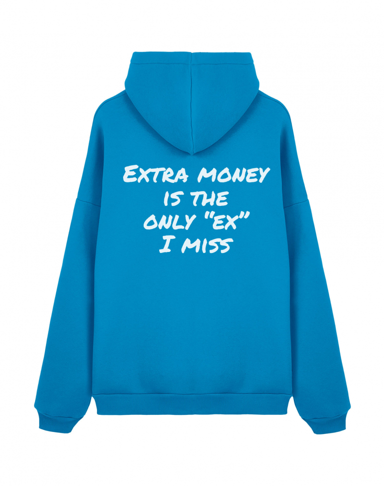 Худи Оверсайз "EXTRA MONEY IS THE ONLY "EX" I MISS"