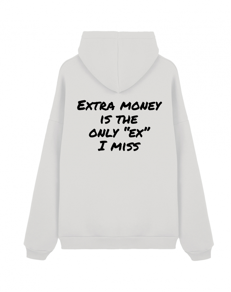 Худи Оверсайз "EXTRA MONEY IS THE ONLY "EX" I MISS"