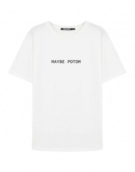 ФУТБОЛКА "MAYBE POTOM"