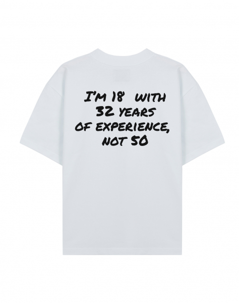 ФУТБОЛКА ОВЕРСАЙЗ "I'M 18 WITH 32 YEARS OF EXPERIENCE, NOT 50"