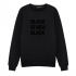 СВИТШОТ "BLACK IS NEW BLACK (low cotrast)"