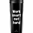 СТАКАН Work smart Not hard