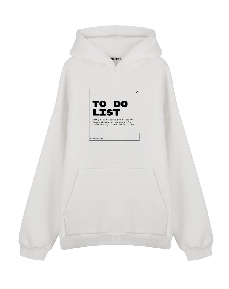 ХУДИ ОВЕРСАЙЗ "TO DO LIST" by TRUEBULARY