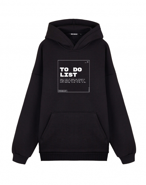 ХУДИ ОВЕРСАЙЗ "TO DO LIST" by TRUEBULARY