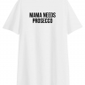 ФУТБОЛКА OVERSIZE "MAMA NEEDS PROSECCO"