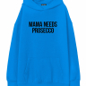 ХУДИ ОВЕРСАЙЗ MAMA NEEDS PROSECCO