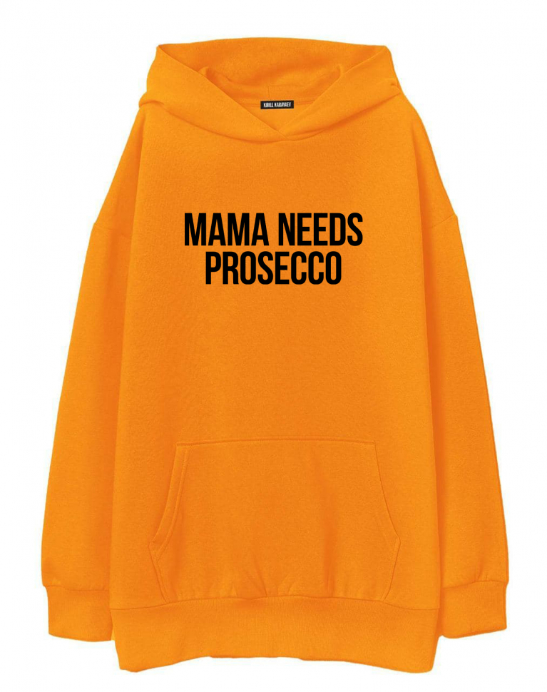 ХУДИ ОВЕРСАЙЗ MAMA NEEDS PROSECCO