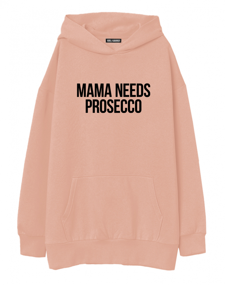 ХУДИ ОВЕРСАЙЗ MAMA NEEDS PROSECCO