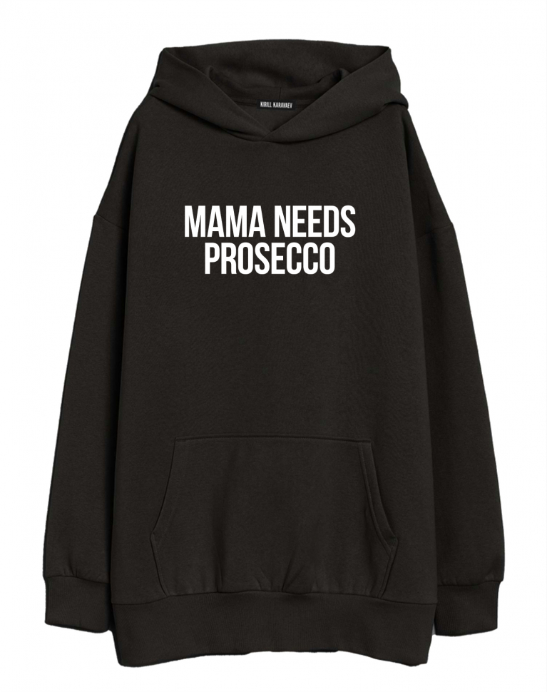 MAMA NEEDS PROSECCO