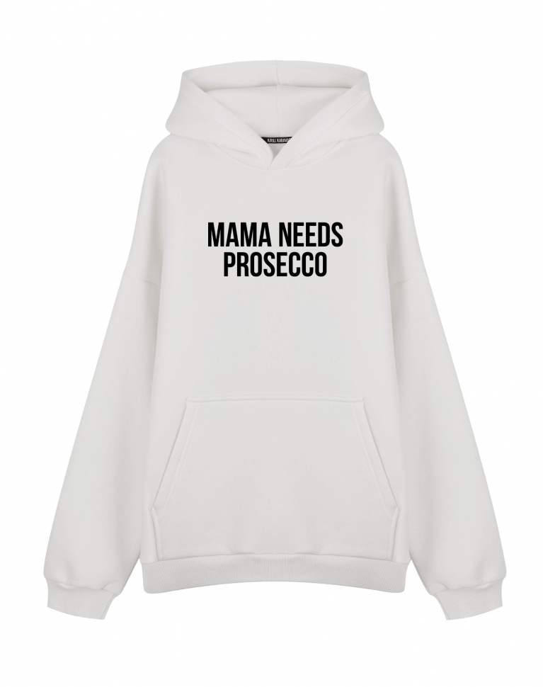 ХУДИ ОВЕРСАЙЗ MAMA NEEDS PROSECCO