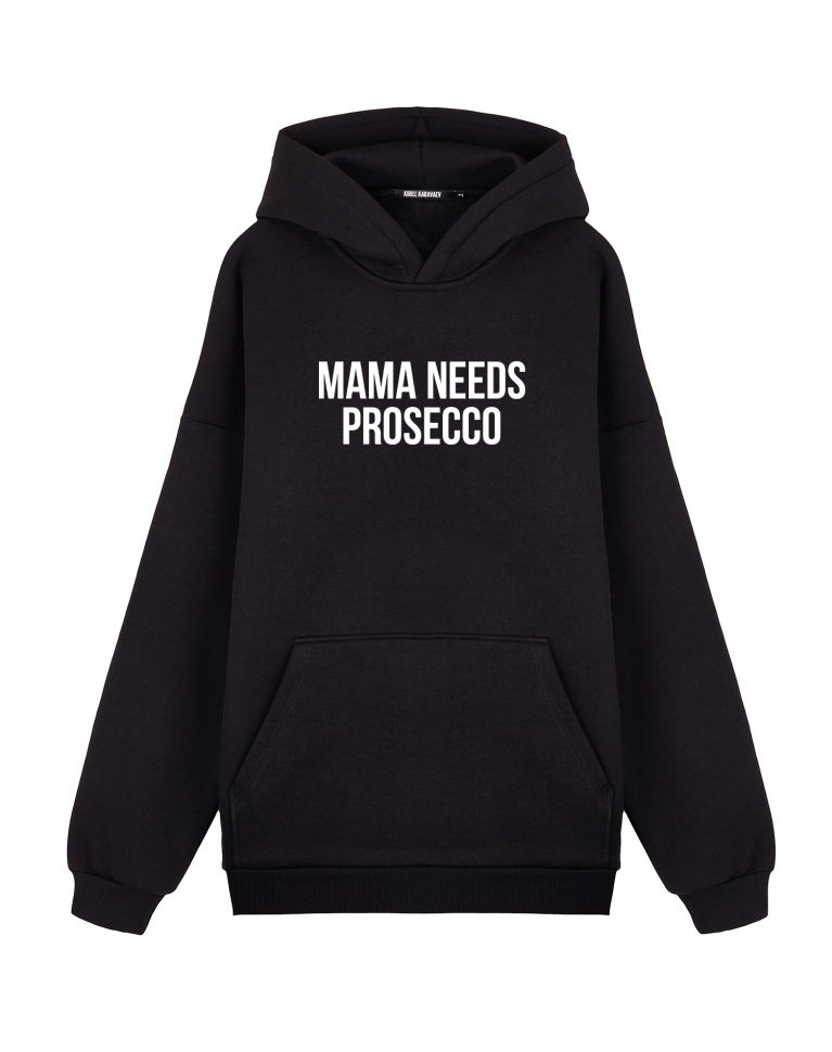 ХУДИ ОВЕРСАЙЗ MAMA NEEDS PROSECCO