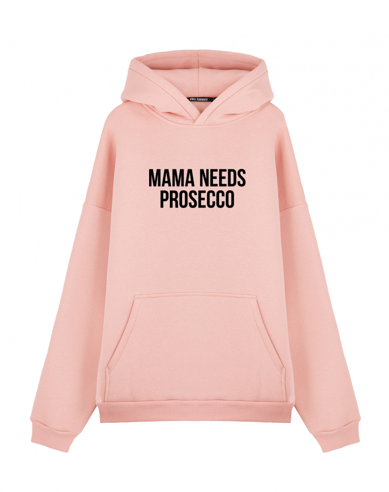 ХУДИ ОВЕРСАЙЗ MAMA NEEDS PROSECCO