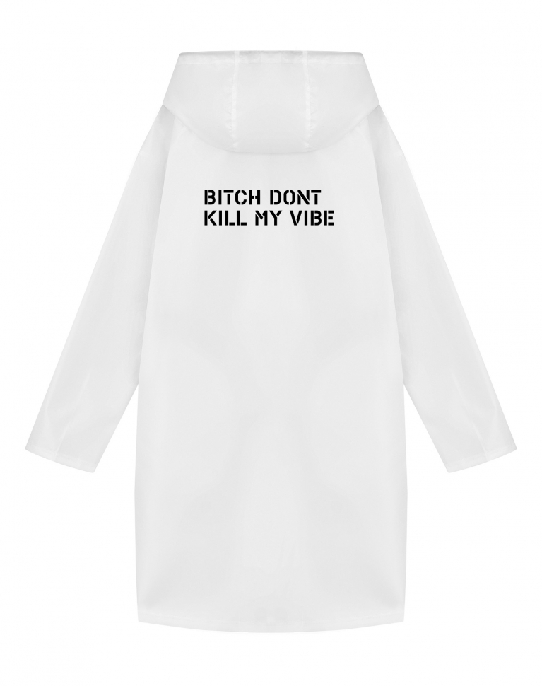 ДОЖДЕВИК "BITCH DONT KILL MY VIBE"