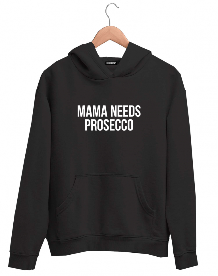 ХУДИ MAMA NEEDS PROSECCO