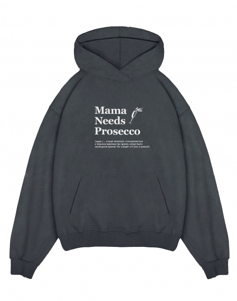 THE BALAHON OVERSIZE PREMIUM "MAMA NEEDS PROSECO"  by @SlovoDna