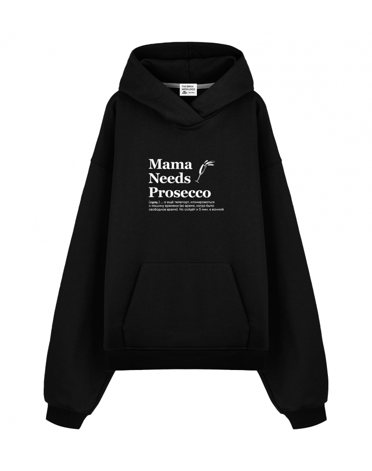 THE BALAHON OVERSIZE PREMIUM "MAMA NEEDS PROSECO" by @SlovoDna
