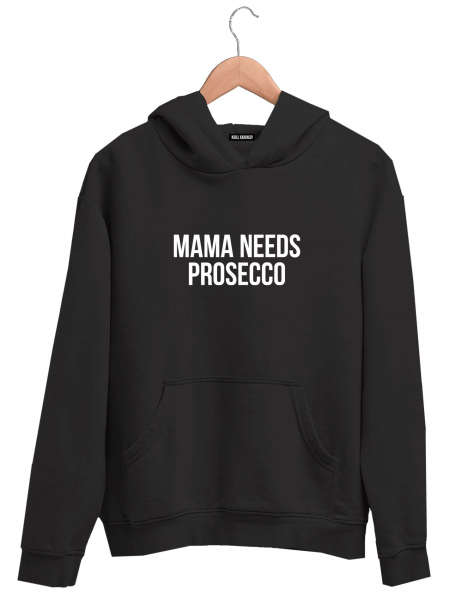 ХУДИ MAMA NEEDS PROSECCO
