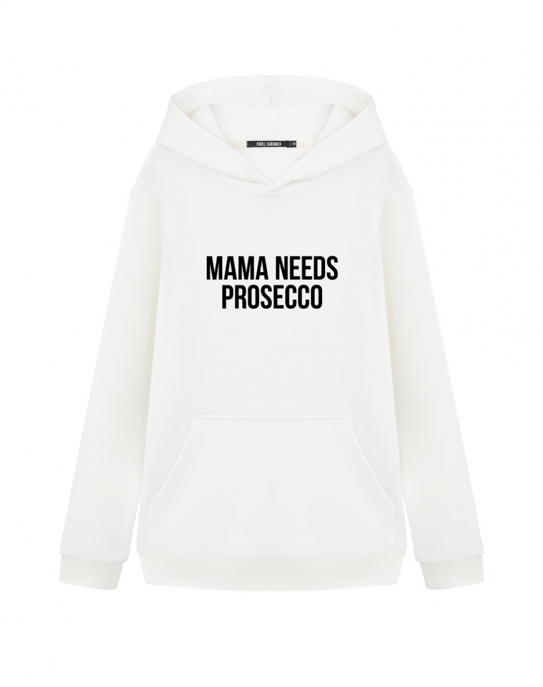 ХУДИ MAMA NEEDS PROSECCO