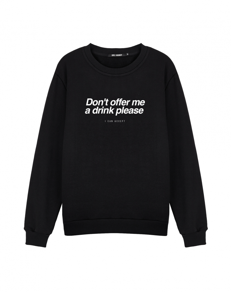 Свитшот "DON'T OFFER ME A DRINK PLEASE"