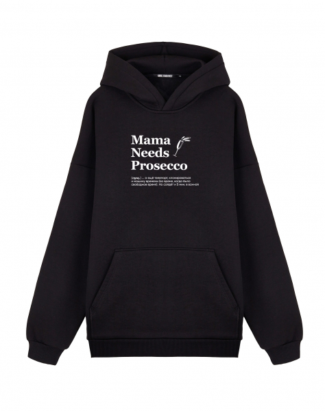 ХУДИ ОВЕРСАЙЗ "MAMA NEEDS PROSECO" by @SlovoDna