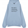 ХУДИ ОВЕРСАЙЗ MAMA NEEDS WINE