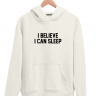 Худи  I BELIEVE I CAN SLEEP