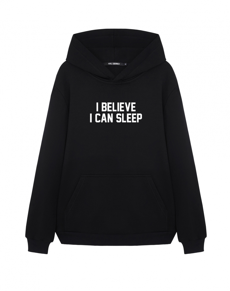 Худи  I BELIEVE I CAN SLEEP