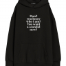 ХУДИ OVERSIZE DON`T YOU KNOW WHO I AM?