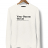 СВИТШОТ YOUR BUNNY WROTE by @SLOVODNA