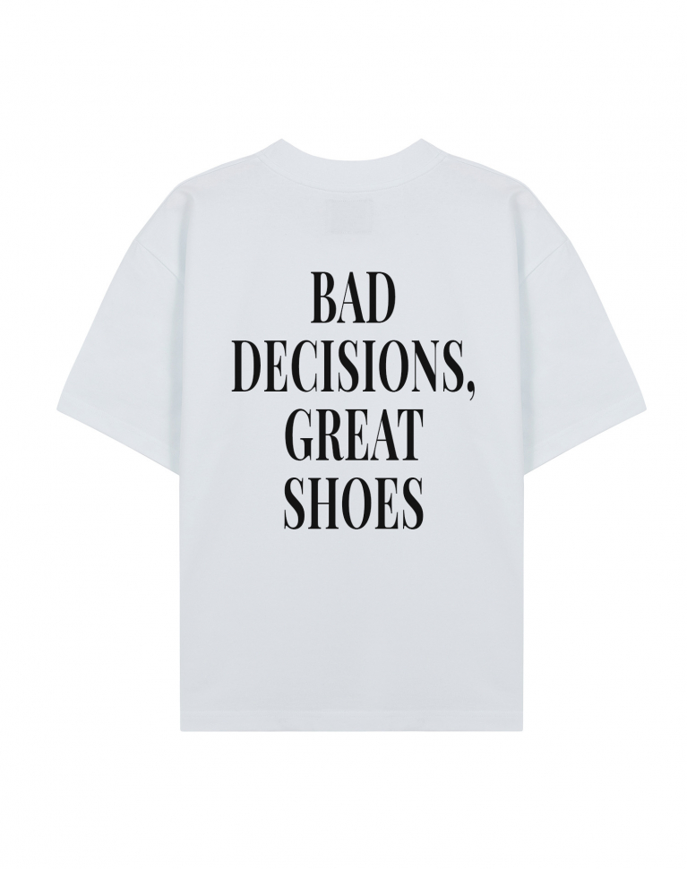 ФУТБОЛКА ОВЕРСАЙЗ "BAD DECISIONS, GREAT SHOES"
