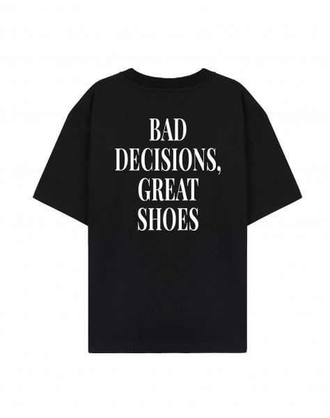 ФУТБОЛКА ОВЕРСАЙЗ "BAD DECISIONS, GREAT SHOES"