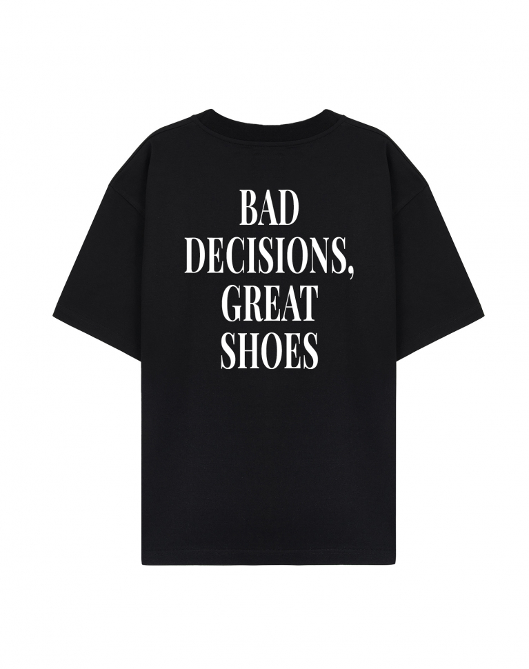 ФУТБОЛКА ОВЕРСАЙЗ "BAD DECISIONS, GREAT SHOES"